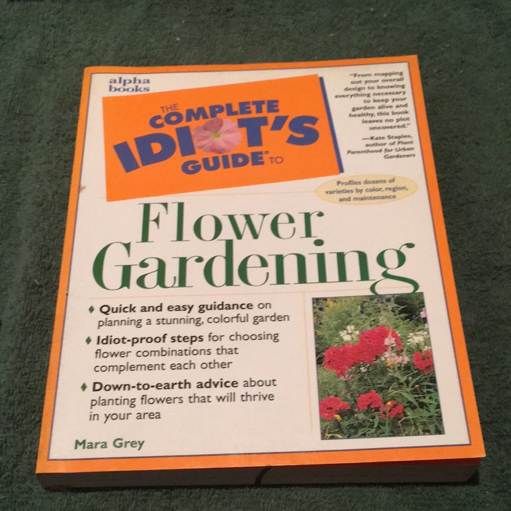“The Complete Idiot’s Guide to Flower Gardening” Softcover